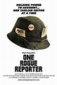 ‎One Rogue Reporter (2014) directed by Tom Jenkinson, Rich Peppiatt ...