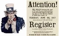 Image result for 1917 - The U.S. Congress passed the Selective Service act