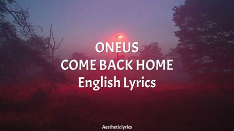 Come Back Home Oneus English Lyrics Youtube