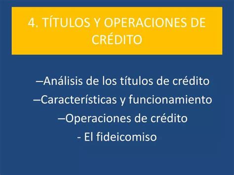 PPT TÍTULOS Y OPERACIONES DE CRÉDITO PowerPoint Presentation free download ID