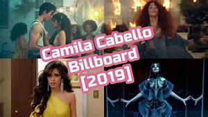 Camila Cabello Billboard Chart History 2019 Youtube