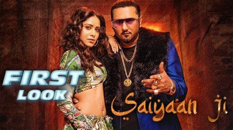 Saiyaan Ji First Look New Song Yo Yo Honey Singh Nushrat Bharucha Youtube