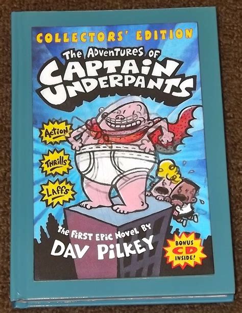The Adventures Of Captain Underpants By Dav Pilkey Collectors Edition