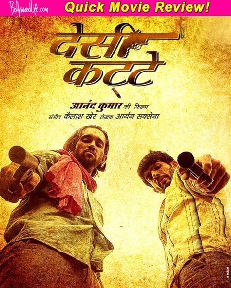 Desi Kattey Quick Movie Review Ashutosh Rana Is The Only Saving Grace Of The Film Bollywood