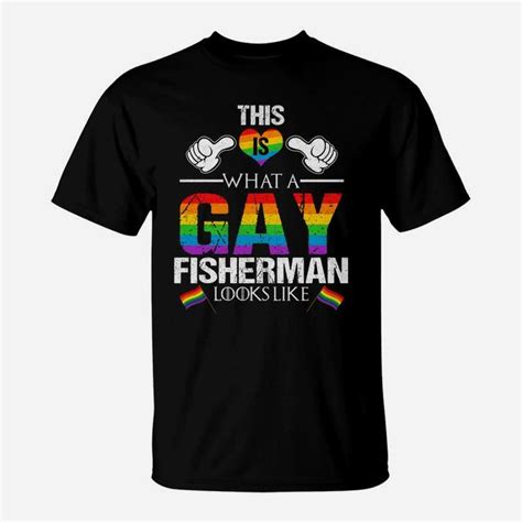 This Is What A Gay Fisherman Looks Like Lgbt Pride 2020 T Shirt Seseable
