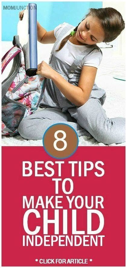 Top 8 Tips On How To Make Your Child Independent Kids And Parenting
