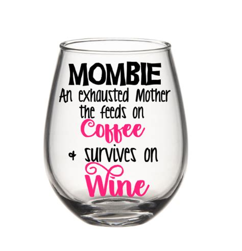 Funny Mom Wine Glass Glass Designs