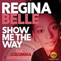 Show Me The Way The Columbia Anthology 1987-1995 - Regina Belle - CD ...
