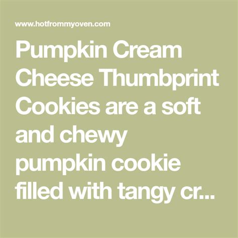 Pumpkin Cream Cheese Thumbprint Cookies Are A Soft And Chewy Pumpkin
