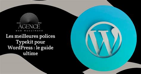 Typekit Fonts For WordPress Le Guide Ultime En 2023