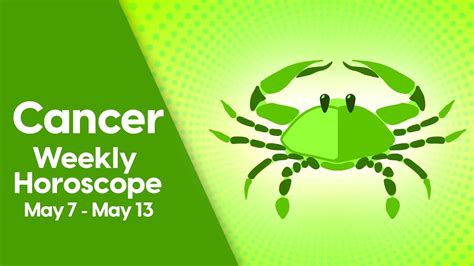 Cancer Weekly Horoscope May 07 To 13 2023 Youtube