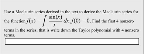 Solved Use A Maclaurin Series Derived In The Text To Derive