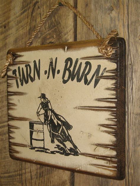 Turn N Burn Western Antiqued Barrel Racing Wooden Sign