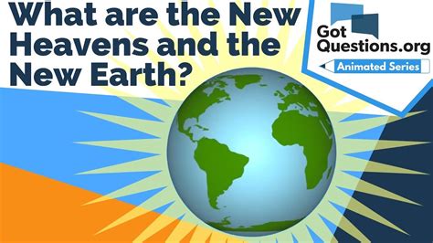 What Are The New Heavens And The New Earth Youtube