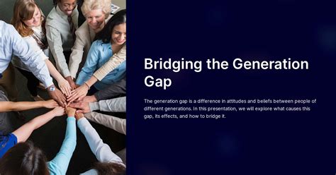 Bridging The Generation Gap
