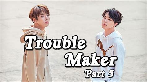 Ff Bts Jimin Jungkook Trouble Maker Part Youtube