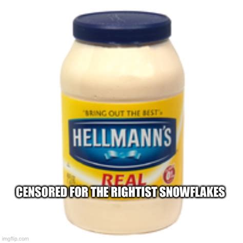 Politics Mayonnaise Memes And S Imgflip