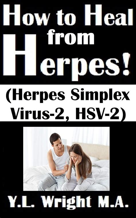 How To Heal From Herpes Herpes Simplex Virus 2 Hsv 2 How