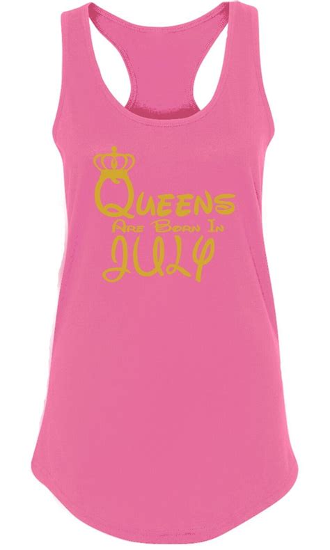 Queens Are Born In July Tank Top Lady Tank Best Birthday Tank Top Gold