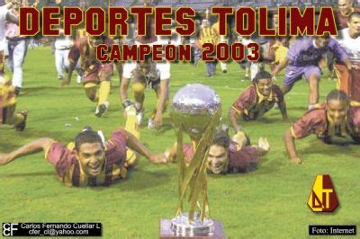 Deportes tolima, campeón de la copa colombia 2014: deportes Tolima: CAMPEÓN DEL FINALIZACION 2003