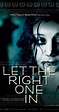 Let the Right One In [IMDb] : movies