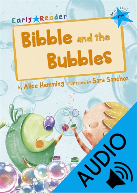 Bibble And The Bubbles Audio Maverick Early Readers