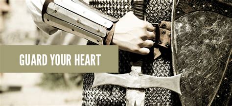 Guard Your Heart Above All Else