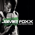 Revisiting Jamie Foxx’s 'Unpredictable' Album - Rated R&B