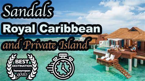 Sandals Royal Caribbean And Private Island Everything You Need To Know