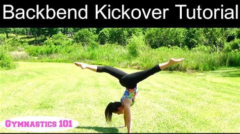 backbend kickover tutorial lydia the gymnast gymnastics 101 gymnastics focus