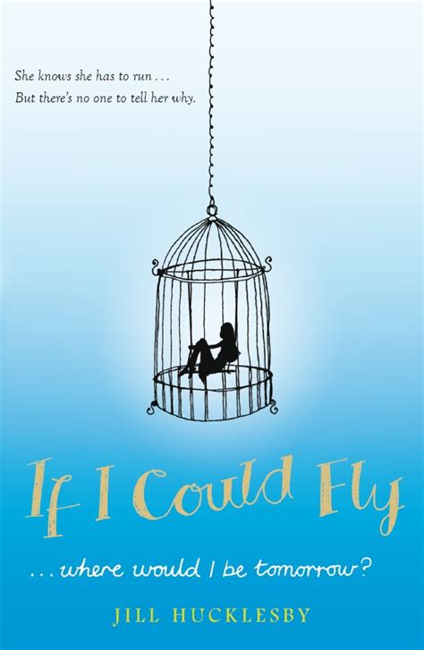 If I Could Fly Read Online Free Book By Jill Hucklesby At Readanybook