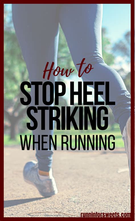 How To Stop Heel Striking When Running Runnin For Sweets