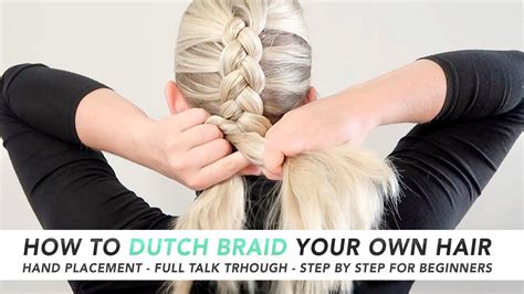 how to dutch braid your own hair the easiest 5 minute braid real time talk through part 1