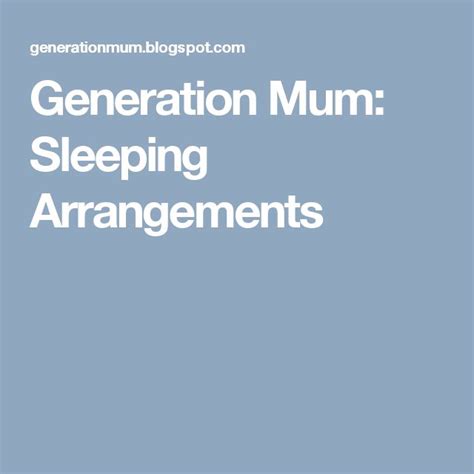 generation mum sleeping arrangements sleeping arrangement sleep arrangement