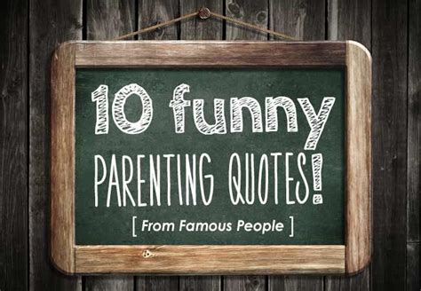 These Parenting Quotes From Famous People Are Right On The Money Hmm