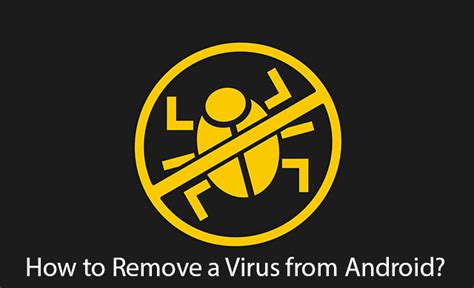 How To Remove A Virus From Android Without Factory Reset