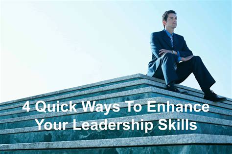 4 quick ways to enhance your leadership skills joseph lalonde