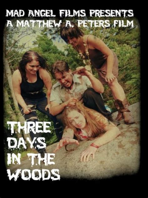 Three Days In The Woods 2010