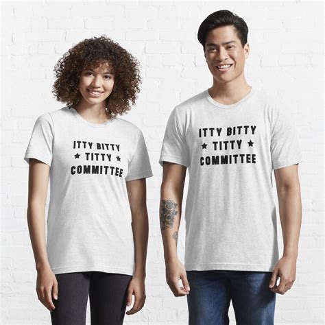 Itty Bitty Titty Committee T Shirt By Radmarfa Redbubble Itty Bitty Titty Committee T