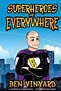 Superheroes Are Everywhere by Ben Vinyard, Shawn Winders, Paperback ...