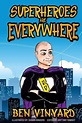 Superheroes Are Everywhere by Ben Vinyard, Shawn Winders, Paperback ...