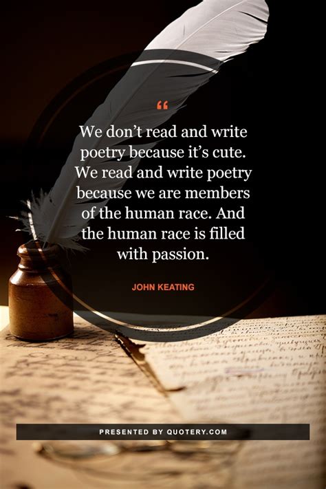Quote We Dont Read And Write Poetry Because Its
