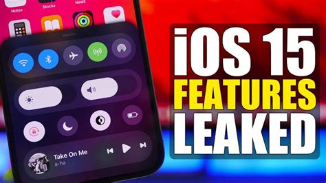New Ios 15 Features Leaked Including A Redesigned Control Center For