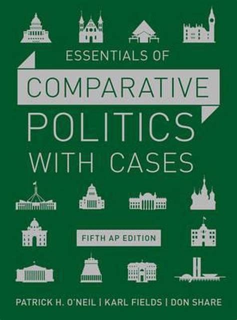 Essentials Of Comparative Politics With Cases 9780393265262 Patrick