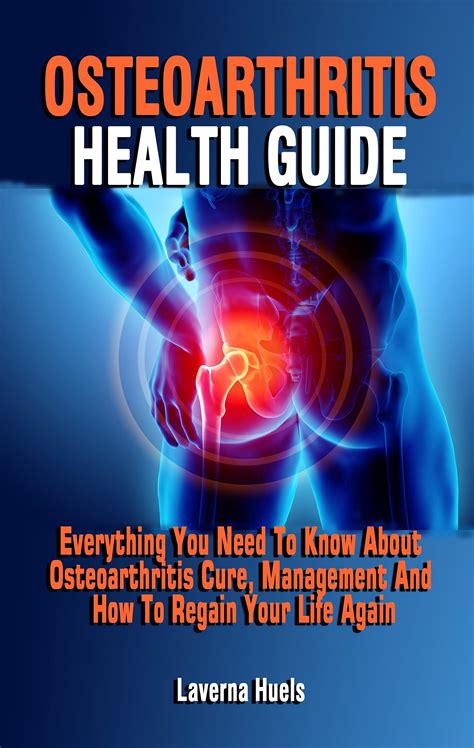 Osteoarthritis Health Guide Everything You Need To Know About