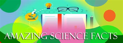 Amazing Science Facts And Information For Children