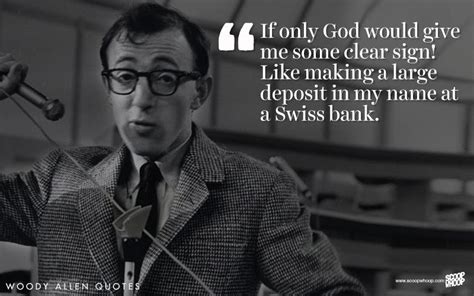 23 Quotes By Woody Allen That Explain How You Should Take