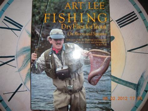 Fishing Dry Flies For Trout On Rivers And Streams By Lee Art New