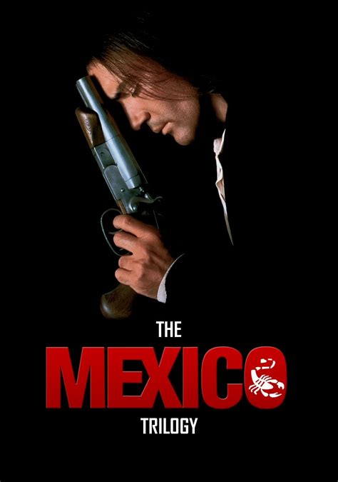 Mexico Trilogy Collection Posters — The Movie Database Tmdb