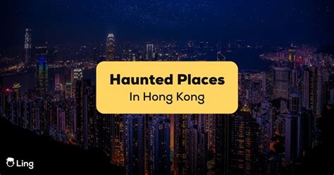 13 Extraordinarily Haunted Locations In Hong Kong Allaboutkorea